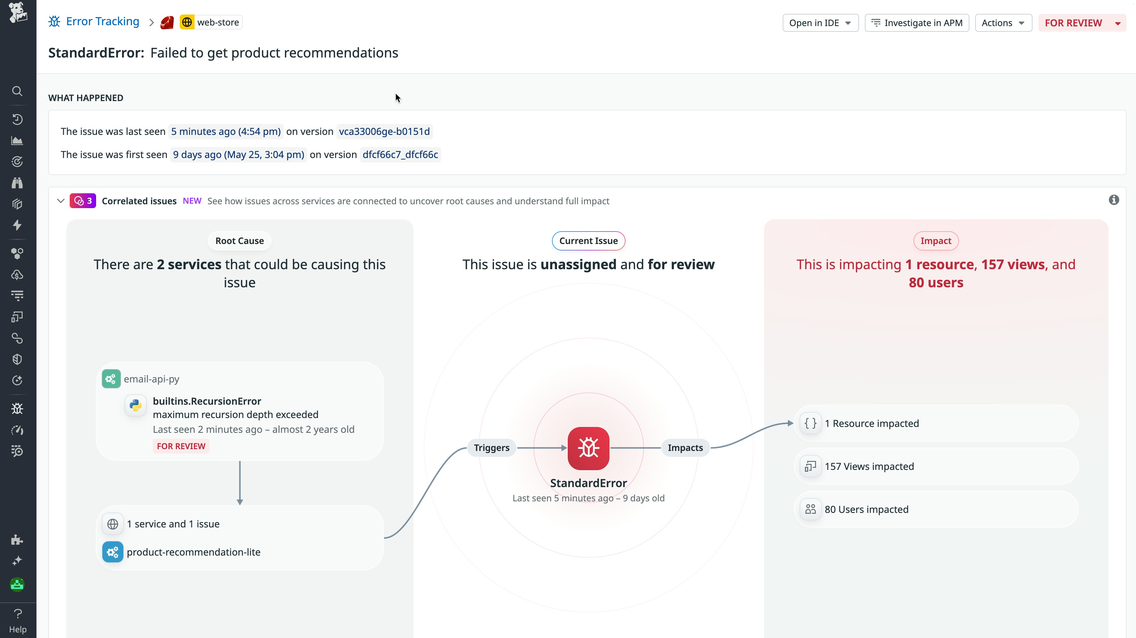 Datadog Error Tracking shows a StandardError in web-store tied to recursion in email-api-py, impacting 1 resource, 157 views, and 80 users. Datadog Error Tracking shows a StandardError in web-store tied to recursion in email-api-py, impacting 1 resource, 157 views, and 80 users.