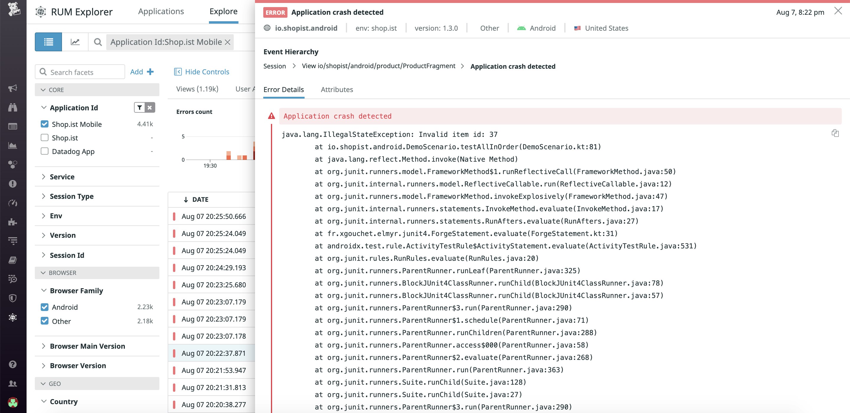 Mobile RUM displays details of all your application errors and crashes, including a stacktrace that can help you pinpoint exactly what went wrong. Mobile RUM displays details of all your application errors and crashes, including a stacktrace that can help you pinpoint exactly what went wrong.