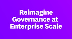 Solution Brief: Governance at Enterprise Scale Solution Brief: Governance at Enterprise Scale