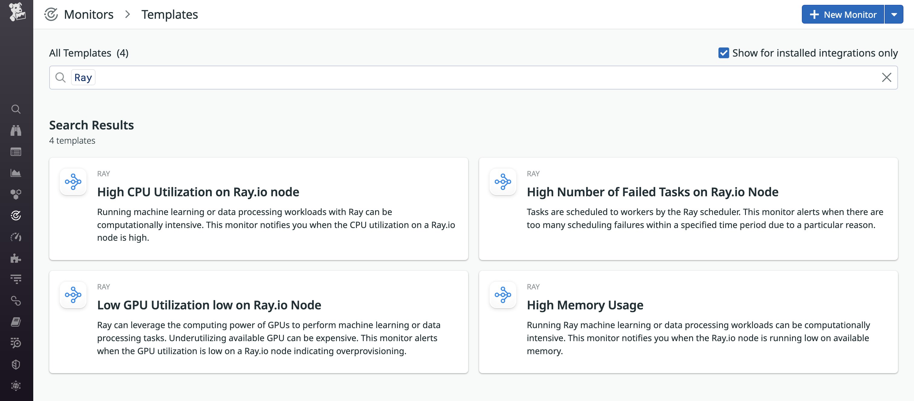 Get notified of critical issues by enabling our OOTB monitor templates. Get notified of critical issues by enabling our OOTB monitor templates.