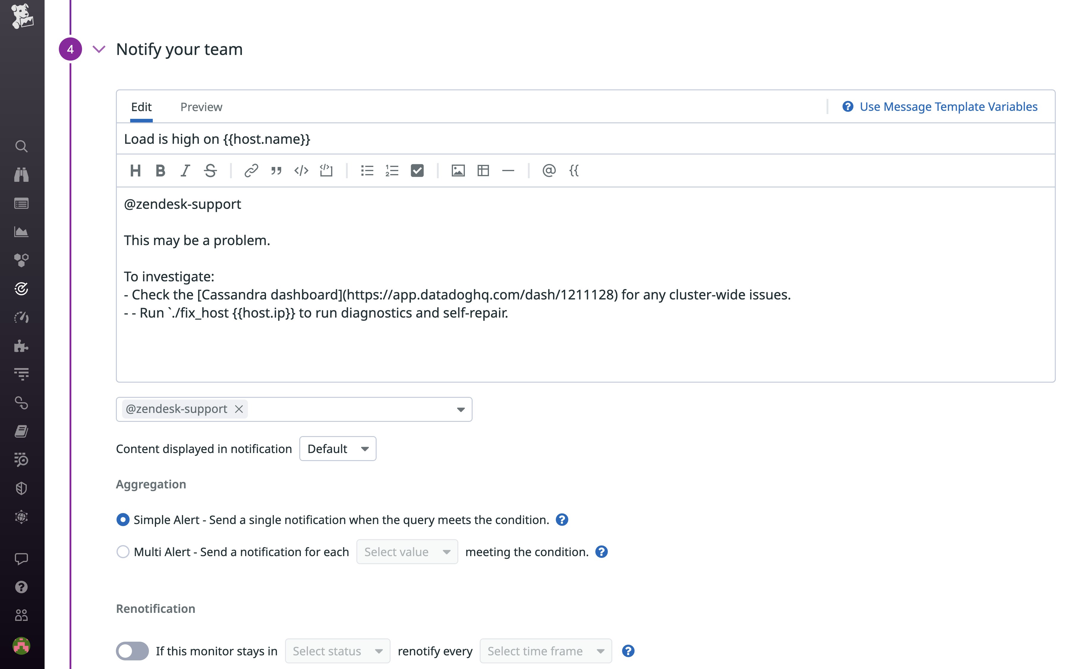 Monitor alerts can be configured to automatically create and assign Zendesk tickets. Monitor alerts can be configured to automatically create and assign Zendesk tickets.