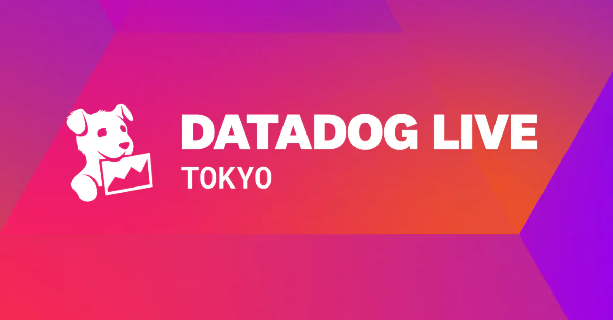Datadog Live Tokyo