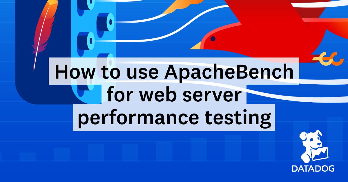 How To Use Apachebench For Web Server Performance Testing Datadog