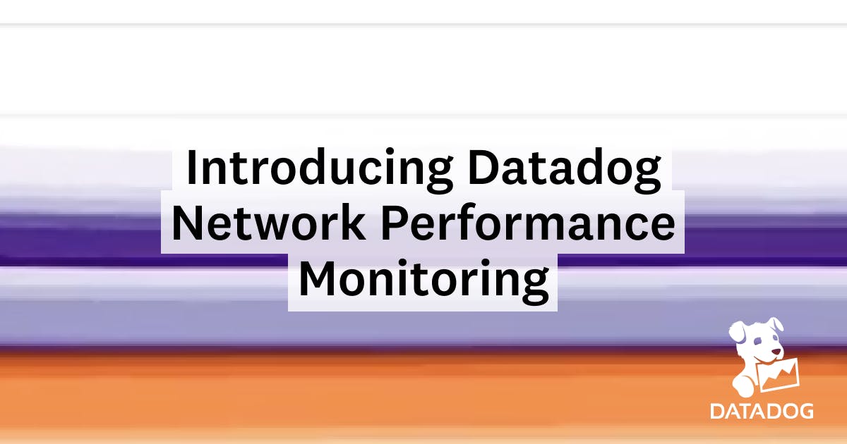 introducing-datadog-network-performance-monitoring-datadog