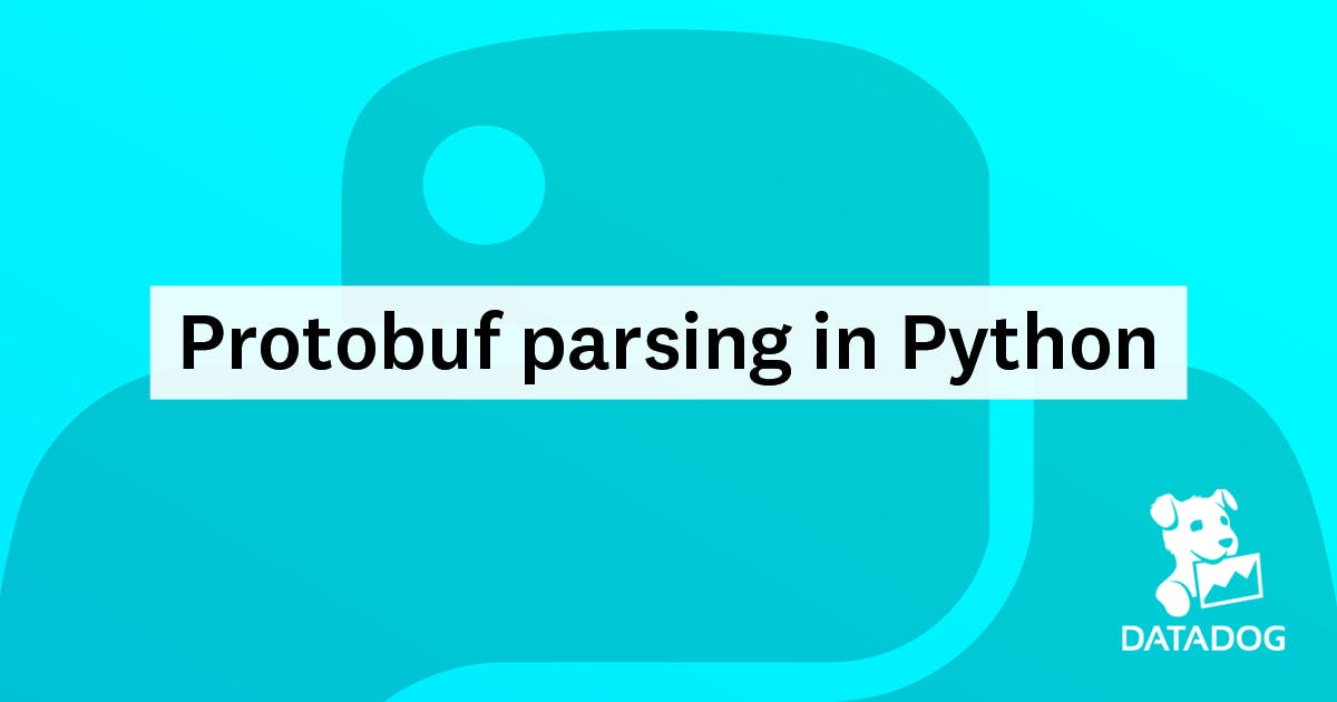 There Was A Problem While Parsing The Package Meaning Protobuf Parsing In Python Datadog
